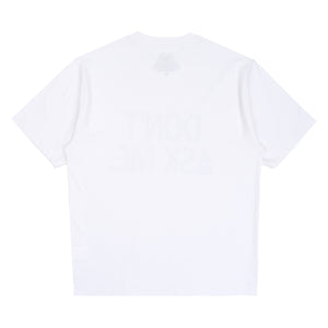Don't Ask T-Shirt - White