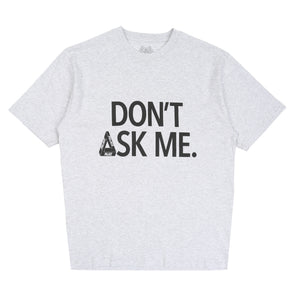 Don't Ask T-Shirt - Grey Marl