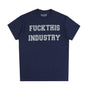 Fuck This Industry T-Shirt - Navy